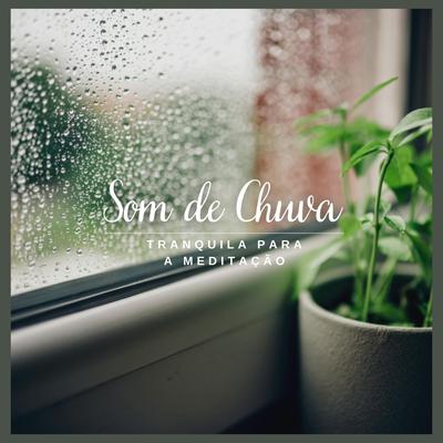 Som de Chuva Tranquila para a Meditação, Pt. 40 By Meditação e Espiritualidade Musica Academia's cover