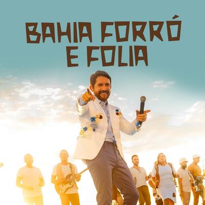 Bahia, Forró e Folia By Adelmario Coelho's cover