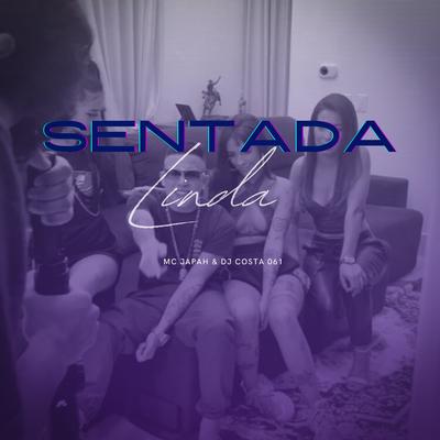 Sentada Linda By MC JAPAH, Dj Costa 61, DuCerra's cover