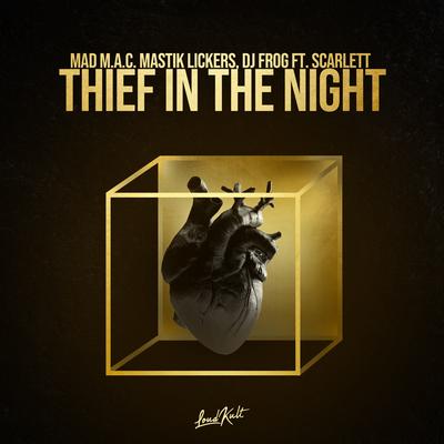 Thief In The Night By MAD M.A.C., Mastik Lickers, Scarlett, DJ Frog's cover