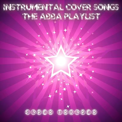 The Day Before You Came (Instrumental) By Super Trouper's cover