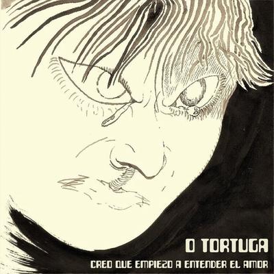 Creo Que Empiezo a Entender el Amor By O Tortuga's cover