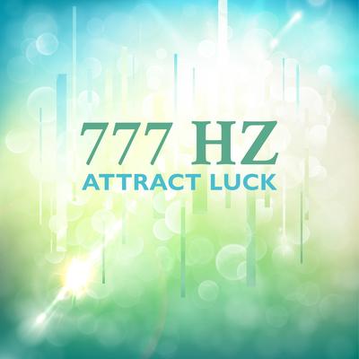 777 Hz Attract Luck: High Vibration Frequency, Good Energy, Binaural Beats's cover