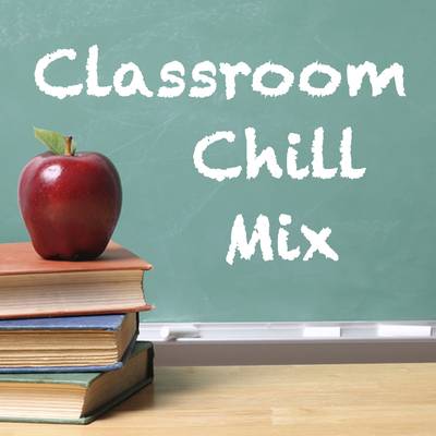 Classroom Chill Mix's cover