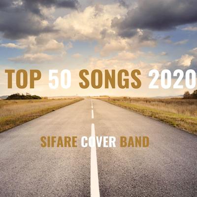 TOP 50 SONGS 2020 (SIFARE COVER BAND)'s cover