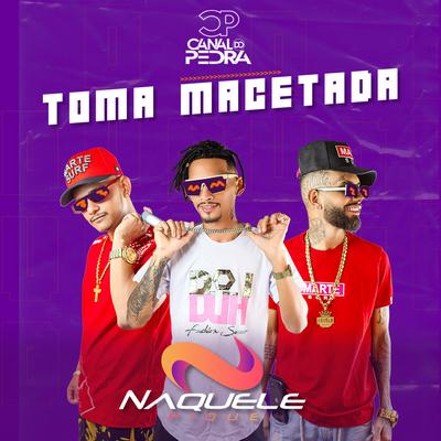 Toma Macetada (Ao Vivo) By Naquele Pique's cover
