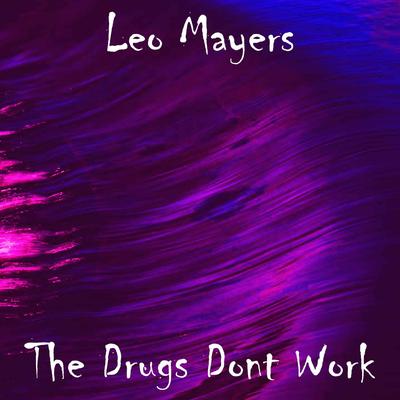 The Drugs Dont Work's cover
