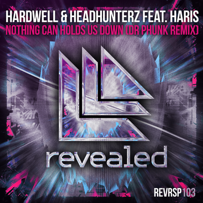 Nothing Can Hold Us Down (Dr Phunk Remix) By Headhunterz, Haris, Dr Phunk, Hardwell's cover