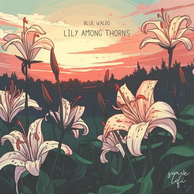 Lily Among Thorns By Blue Waldo's cover