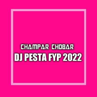 Dj Pesta Fyp 2022's cover