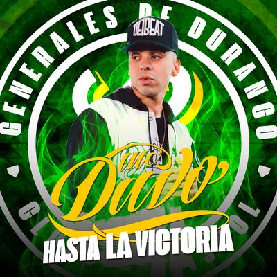 Hasta La Victoria (feat. MC Davo) [Generales De Durango]'s cover