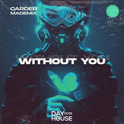 Without You By Carder, MadeMix's cover