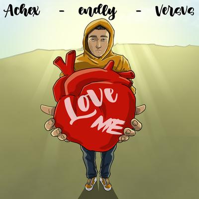 Love Me By Achex, endly, Versvs's cover