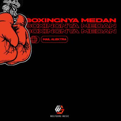 BOXING MEDAN By MAIL ALEKTRA's cover