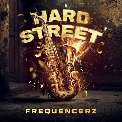 Hard Street (Radio Edit) By Frequencerz's cover