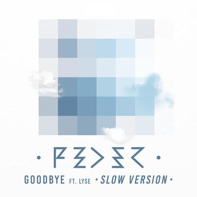 Goodbye (feat. Lyse) [Slow Version]'s cover