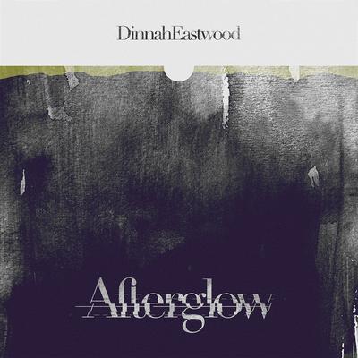 Afterglow By Dinah Eastwood's cover