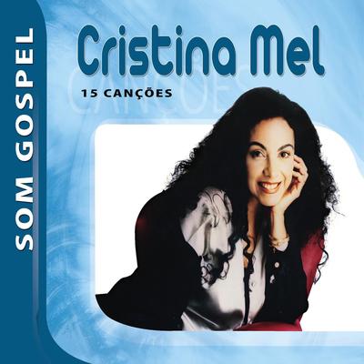Cristina Mel - Som Gospel 's cover