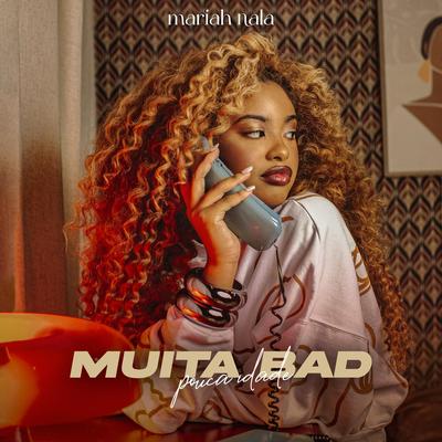 MUITA BAD pouca idade By Mariah Nala's cover
