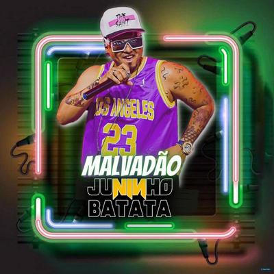 Malvadão By Juninho Batata's cover