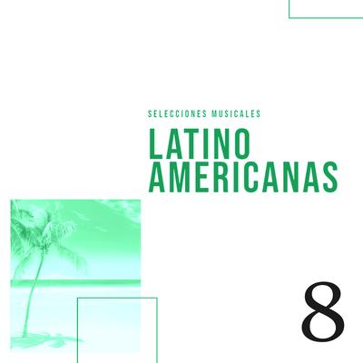 Selecciones Musicales Lationamericanas Disc 8's cover