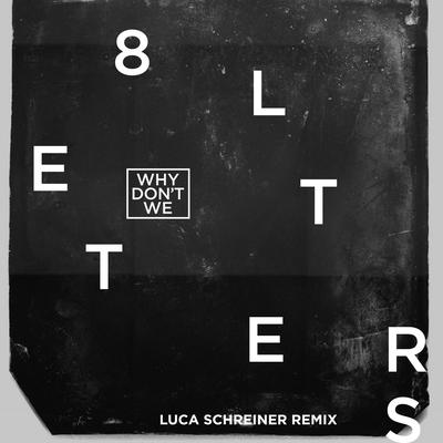 8 Letters (Luca Schreiner Remix)'s cover