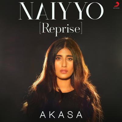 Naiyyo (Reprise) By AKASA's cover