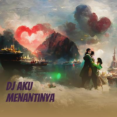 Dj Aku Menantinya's cover