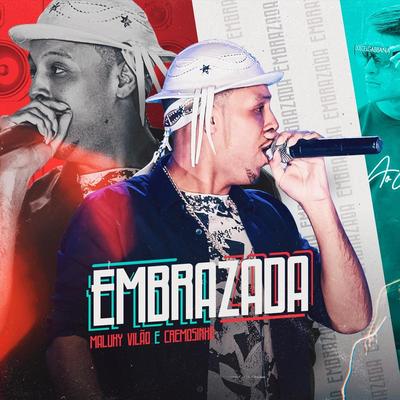 Embrazada (feat. Cremosinho) By Maluky Vilão, Cremosinho's cover