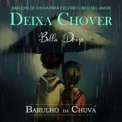 Barulho Da Chuva - Deixa Chover's cover