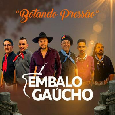 Botando Pressão By Grupo Embalo Gaúcho's cover
