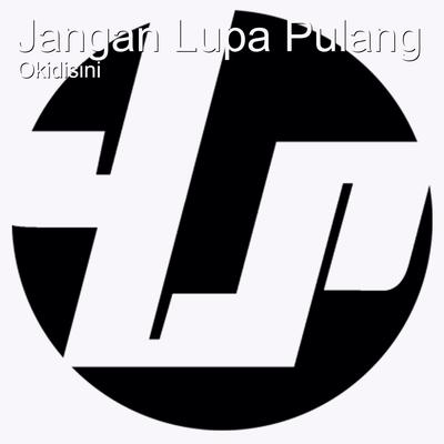 Jangan Lupa Pulang's cover