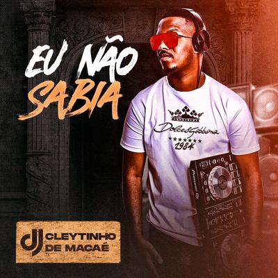 Eu Não Sabia By Cleytinho de Macaé's cover