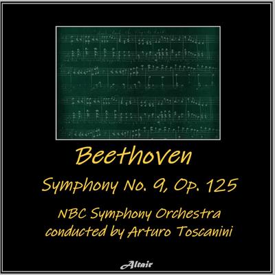 Symphony NO. 9 in D Minor, Op.125: II. Scherzo. Molto Vivace By NBC Symphony Orchestra's cover