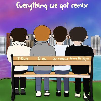 Everything We Got (Remix)'s cover