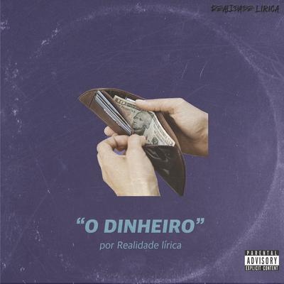 O Dinheiro By Realidade lírica's cover