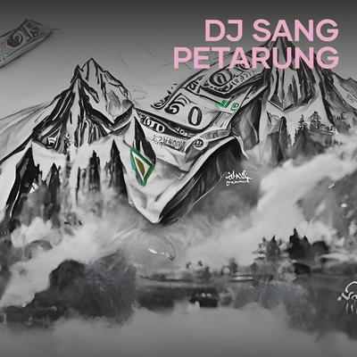 Dj Sang Petarung's cover