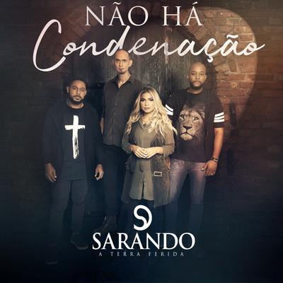 Não Há Condenação By Ministério Sarando a Terra Ferida's cover