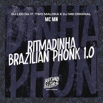 Ritmadinha Brazilian Phonk 1.0 By DJ Léo da 17, Two Maloka, MC MN, DJ MB Original's cover