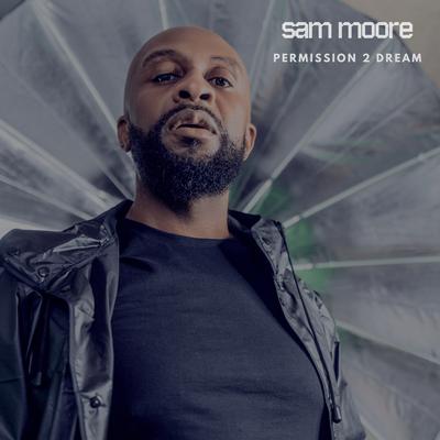 PERMISSION 2 DREAM By Sam Moore's cover