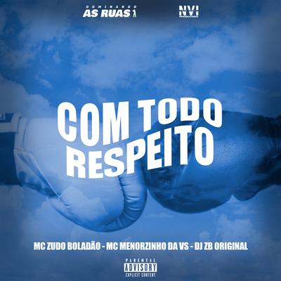 Com Todo Respeito (feat. DJ Tubarão ZS) (feat. DJ Tubarão ZS)'s cover
