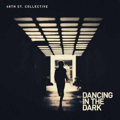 Dancing in the Dark By 48th Street Collective's cover