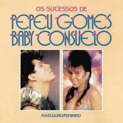 Masculino e Feminino - Os Sucessos de Pepeu Gomes e Baby Consuelo's cover