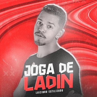 Joga de Ladin By Luizinho Estilizado's cover