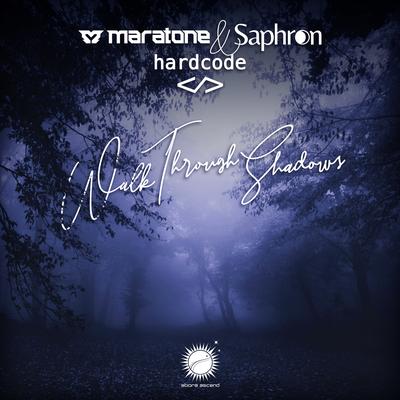 Walk Through Shadows By Maratone, Saphron, Hardcode's cover