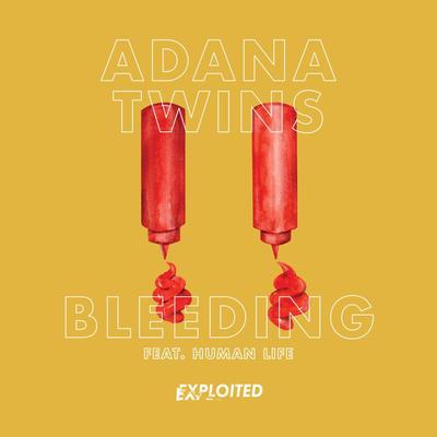 Bleeding (Radio Edit) By Adana Twins, Human Life's cover