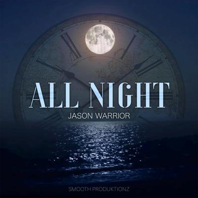 All Night By Jason Warrior's cover