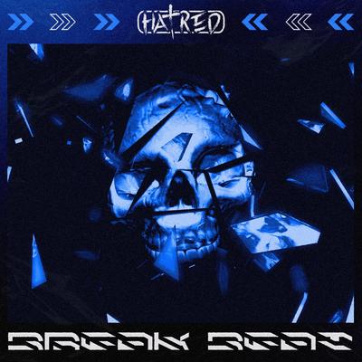 Break Beat (Radio Edit) By hatred's cover