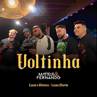 Voltinha By Matteus e Fernando, Lucca e Mateus, Lucas Murta's cover