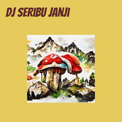 Dj Seribu Janji's cover
